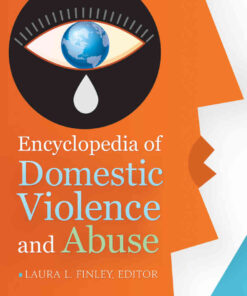 Encyclopedia of Domestic Violence and Abuse [2 volumes]: [2 volumes] , 1st Edition eBook