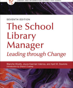 The School Library Manager: Leading through Change, 7th Edition eBook