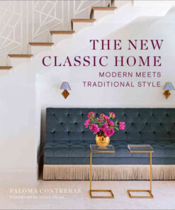 The New Classic Home: Modern Meets Traditional Style eBook