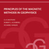Principles of the Magnetic Methods in Geophysics eBook