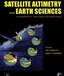 Satellite Altimetry and Earth Sciences: A Handbook of Techniques and Applications eBook
