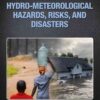 Hydro-Meteorological Hazards, Risks, and Disasters, 2nd Edition eBook