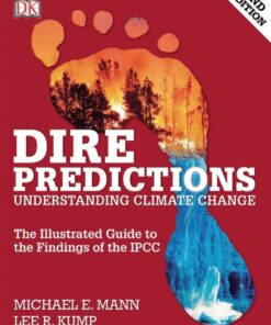 Dire Predictions: Understanding Climate Change, 2nd Edition eBook