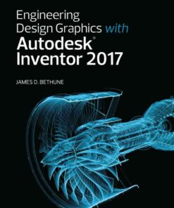 Engineering Design Graphics with Autodesk Inventor 2017 (2-download), 1st Edition eBook