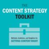 The Content Strategy Toolkit: Methods, Guidelines, and Templates for Getting Content Right, 2nd Edition eBook