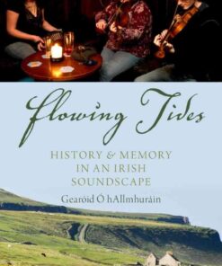 Flowing Tides: History and Memory in an Irish Soundscape eBook