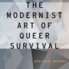 The Modernist Art of Queer Survival, 1st Edition eBook