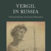 Vergil in Russia: National Identity and Classical Reception eBook