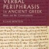 Verbal Periphrasis in Ancient Greek: Have- and Be- Constructions eBook