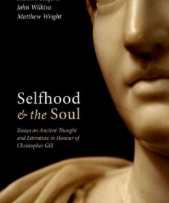 Selfhood and the SoulEssays on Ancient Thought and Literature in Honour of Christopher Gill, 1st Edition eBook