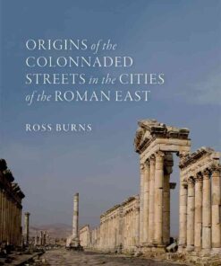 Origins of the Colonnaded Streets in the Cities of the Roman East eBook