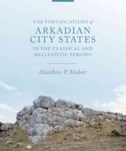 The Fortifications of Arkadian City States in the Classical and Hellenistic Periods eBook