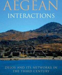 Aegean Interactions: Delos and its Networks in the Third Century eBook