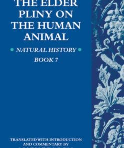 The Elder Pliny on the Human AnimalNatural History Book 7 eBook
