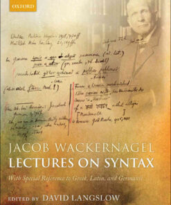 Jacob Wackernagel, Lectures on Syntax: With Special Reference to Greek, Latin, and Germanic, 1st Edition eBook
