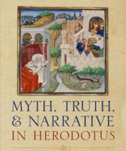 Myth, Truth, and Narrative in Herodotus, 1st Edition eBook