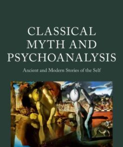 Classical Myth and Psychoanalysis: Ancient and Modern Stories of the Self, 1st Edition eBook