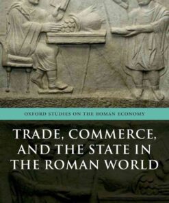 Trade, Commerce, and the State in the Roman World, 1st Edition eBook
