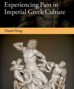 Experiencing Pain in Imperial Greek Culture eBook