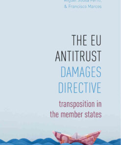 The EU Antitrust Damages Directive: Transposition in the Member States, 1st Edition eBook