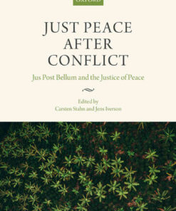 Just Peace After Conflict: Jus Post Bellum and the Justice of Peace, 1st Edition eBook