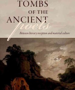 Tombs of the Ancient Poets: Between Literary Reception and Material Culture, 1st Edition eBook