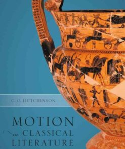 Motion in Classical Literature: Homer, Parmenides, Sophocles, Ovid, Seneca, Tacitus, Art eBook