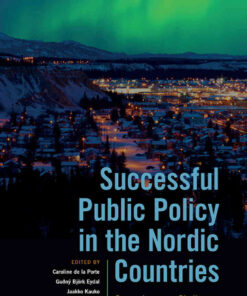 Successful Public Policy in the Nordic Countries: Cases, Lessons, Challenges eBook