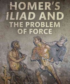 Homer's Iliad and the Problem of Force eBook