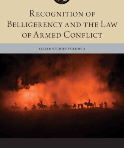 Recognition of Belligerency and the Law of Armed Conflict eBook