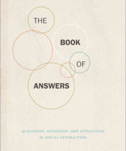 The Book of Answers: Alignment, Autonomy, and Affiliation in Social Interaction eBook