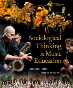 Sociological Thinking in Music Education: International Intersections eBook