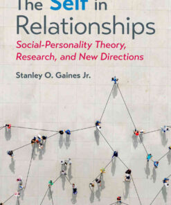 The Self in Relationships: Social-Personality Theory, Research, and New Directions eBook