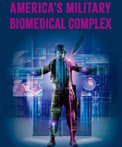 America's Military Biomedical Complex: Law, Ethics, and the Drive for Scientific Innovation, 1st Edition eBook