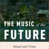 The Music of the Future: Sound and Vision in the Caribbean, 1st Edition eBook