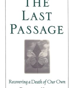 The Last Passage: Recovering a Death of Our Own eBook