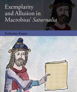 Exemplarity and Allusion in Macrobius' Saturnalia, 1st Edition eBook