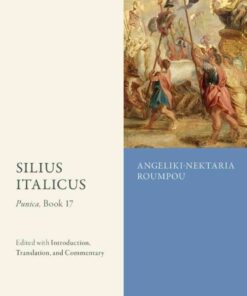 Silius Italicus: Punica, Book 17: Edited with Introduction, Translation, and Commentary, 1st Edition eBook