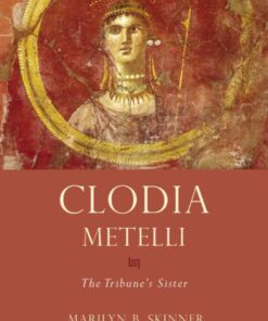 Clodia Metelli: The Tribune's Sister eBook