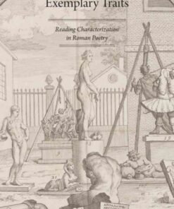 Exemplary Traits: Reading Characterization in Roman Poetry eBook