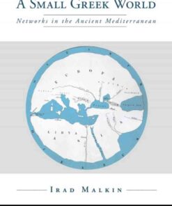 A Small Greek World: Networks in the Ancient Mediterranean eBook