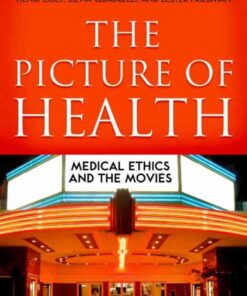 The Picture of Health: Medical Ethics and the Movies, 1st Edition eBook