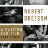 Robert Bresson: A Passion for Film eBook