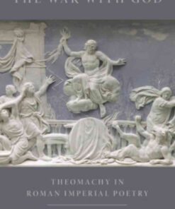 The War with God: Theomachy in Roman Imperial Poetry eBook