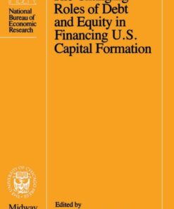 The Changing Roles of Debt and Equity in Financing U.S. Capital Formation, 1st Edition eBook