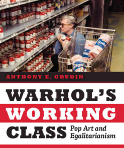 Warhol's Working Class: Pop Art and Egalitarianism, 1st Edition eBook