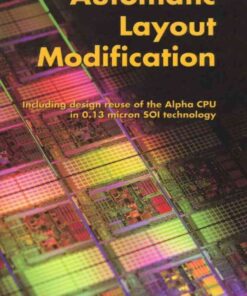 Automatic Layout Modification: Including design reuse of the Alpha CPU in 0.13 micron SOI technology eBook