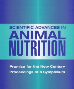 Scientific Advances in Animal Nutrition: Promise for the New Century: Proceedings of a Symposium eBook