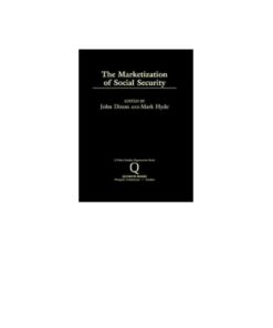 The Marketization of Social Security, 1st Edition eBook