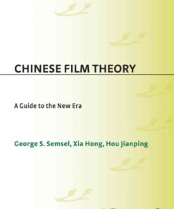 Chinese Film Theory: A Guide to the New Era, 1st Edition eBook